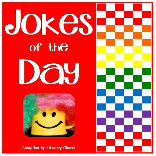 Jokes of The Day - Sherri Munger-Tyler